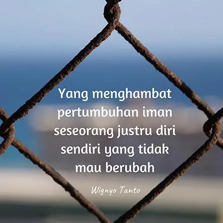 Yang menghambat pertumbuhan iman seseorang justru diri se…