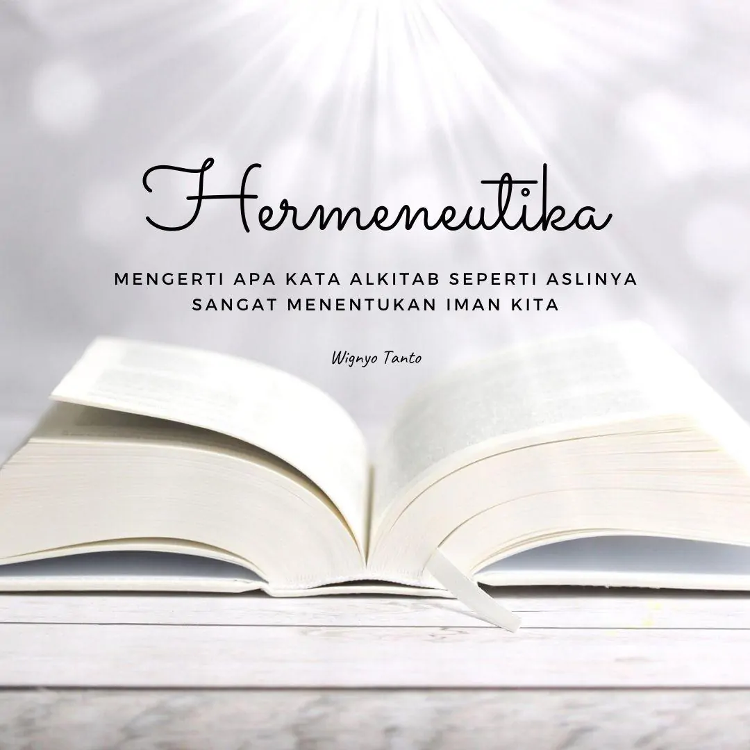 Hermeneutika. Mengerti apa kata Alkitab seperti aslinya s…